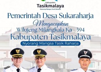 Pemdes Sukaraharja Kecamatan Cisayong Ucapkan Selamat Milangkala ke-394 Kabupaten Tasikmalaya